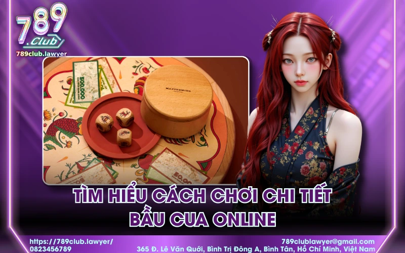 Tìm hiểu cách chơi chi tiết bầu cua online