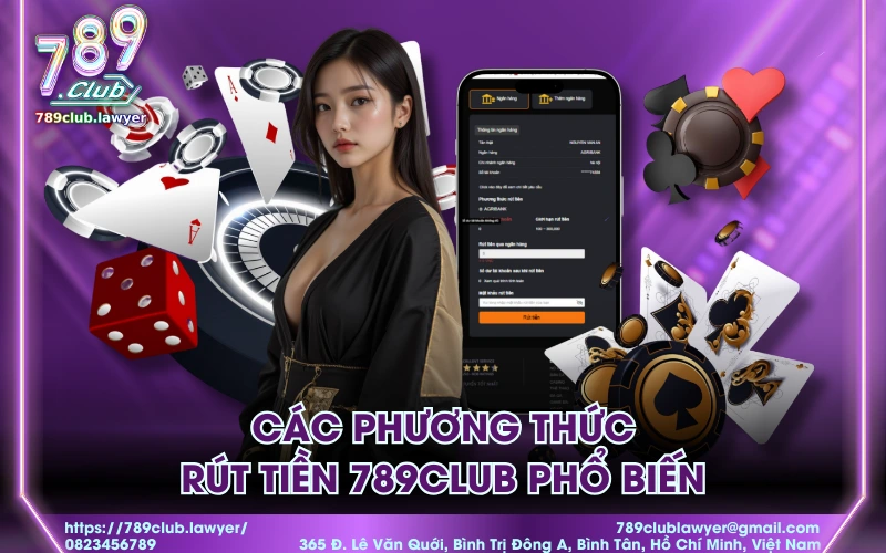 Các phương thức rút tiền 789Club phổ biến