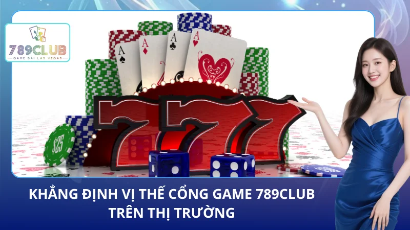 Cổng game khẳng định tên tuổi trên thị trường cá cược hiện nay